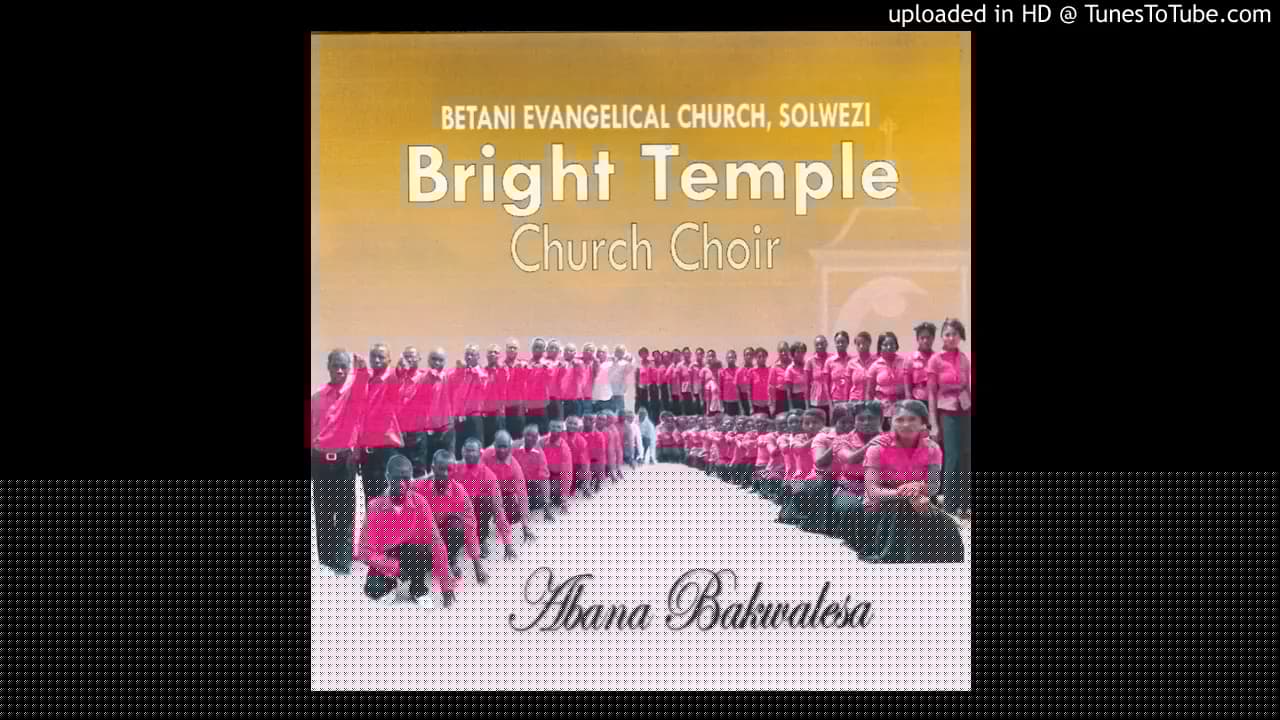 Betani Evangelical Church Solwezi Bright Temple Church Choir - Amalumbo (Official Audio)