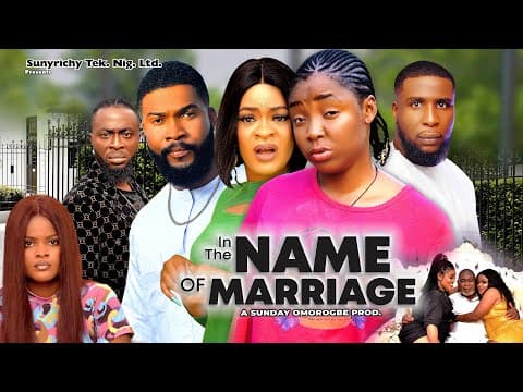 IN THE NAME OF MARRIAGE 6 - EKENE UMENWA , MIKE UCHEGBU, ALEX CROSS 2023 Latest Nigerian Movie