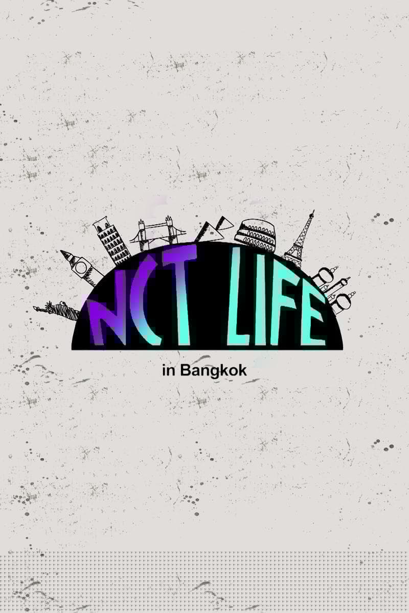 NCT Life in Bangkok