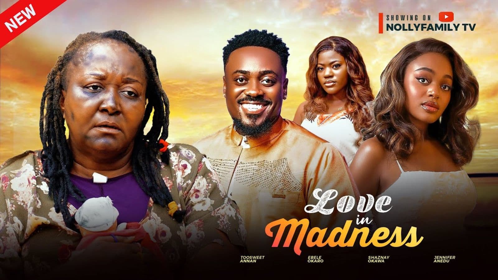 LOVE IN MADNESS - TOOSWEET ANNAN, SHAZNAY OKAWA, EBELE OKARO 2025 Latest Nollywood Movie