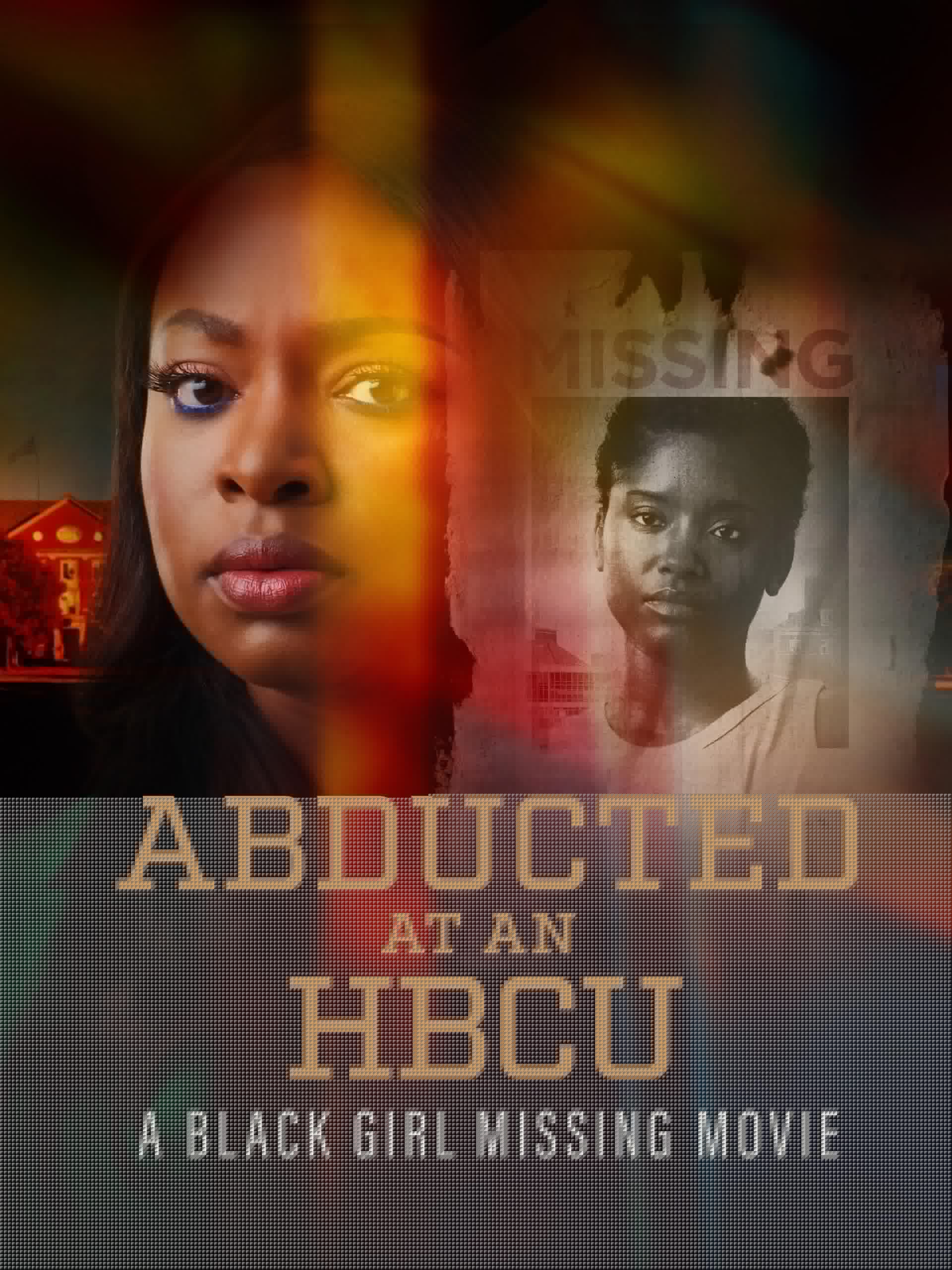 Abducted at an HBCU: A Black Girl Missing Movie