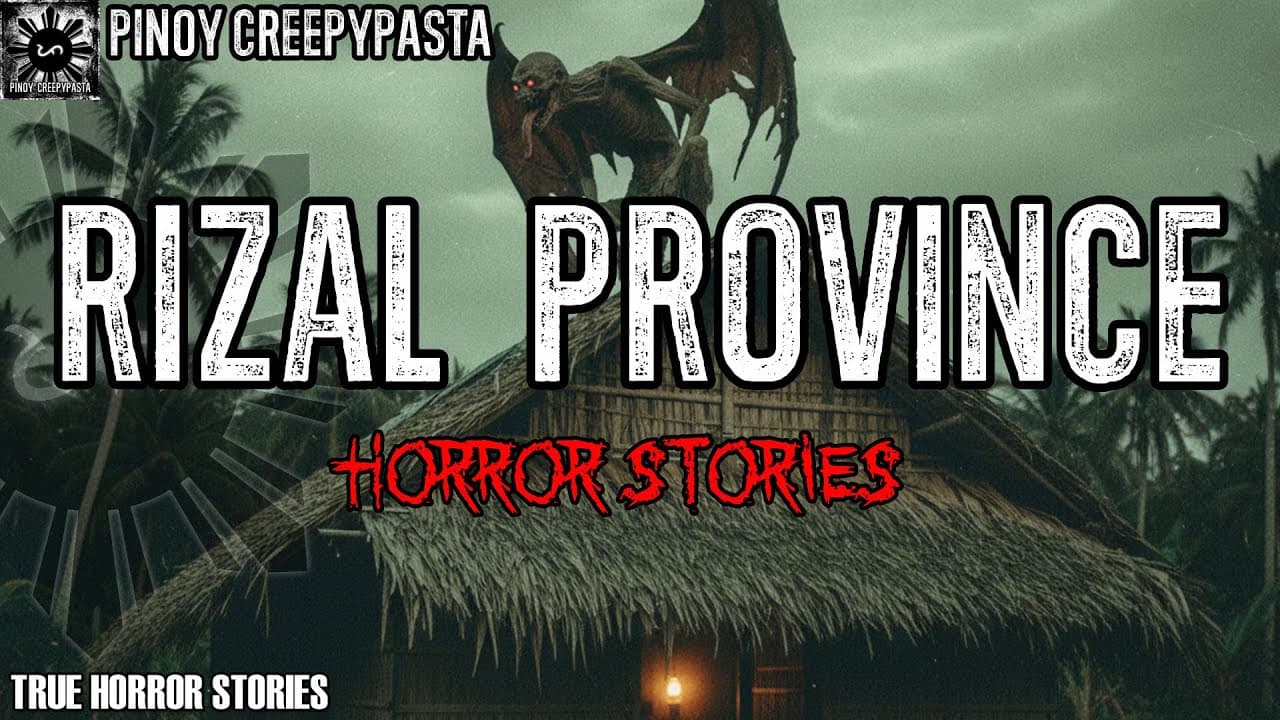 RIZAL PROVINCE HORROR STORIES